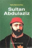Sultan Abdülaziz  Frontansicht 1