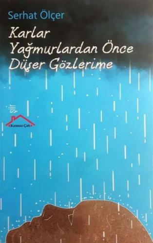 Karlar Yağmurlardan Önce Düşer Gözlerime  Frontansicht 1