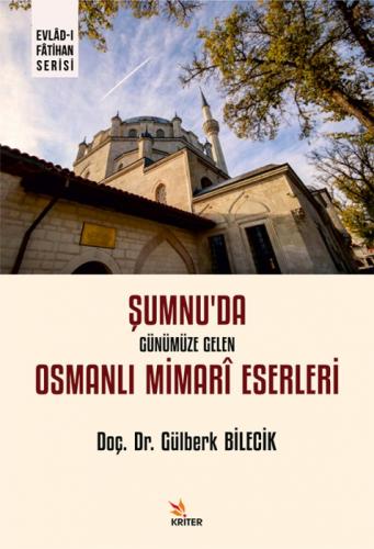 Şumnu'da Günümüze Gelen Osmanlı Mimari Eserleri  Frontansicht 1