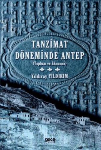 Tanzimat Döneminde Antep  Frontansicht 1