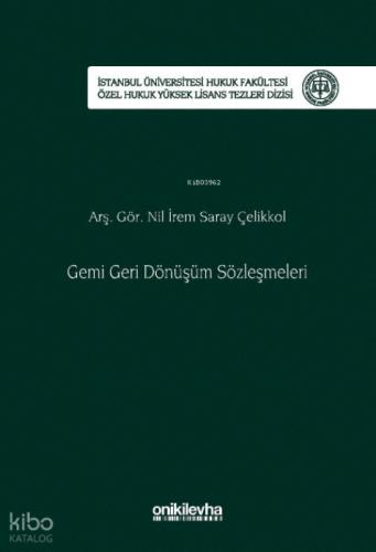 Gemi Geri Dönüşüm Sözleşmeleri - İstanbul Üniversitesi Hukuk Fakültesi Özel Hukuk Yüksek Lisans Tezleri Dizisi  Frontansicht 1