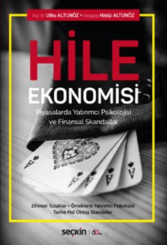 Hile Ekonomisi, Piyasalarda Yatırımcı Psikolojisi Ve Finansal Skandallar;Zihinsel Tuzaklar - Örneklerle Yatırımcı Psikolojisi Tarihe Mal Olmuş Skandallar  Frontansicht 1