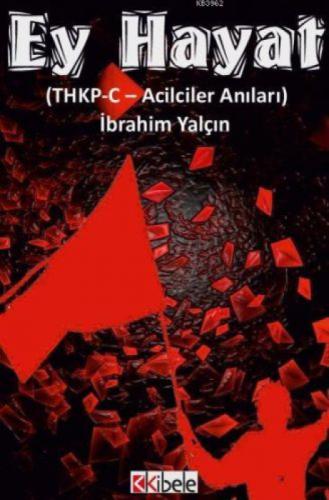 Ey Hayat THKP-C - Acilciler Anıları  Frontansicht 1