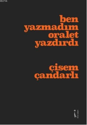 Ben Yazmadım Oralet Yazdırdı  Frontansicht 1