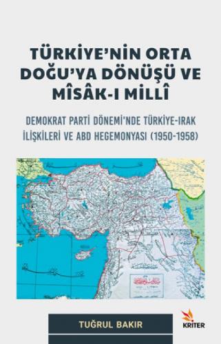 Türkiye'nin Orta Doğu'ya Dönüşü Ve Mîsâk-I Millî;Demokrat Parti Dönemi'nde Türkiye-Irak İlişkileri ve ABD Hegemonyası (1950-1958)  Frontansicht 1