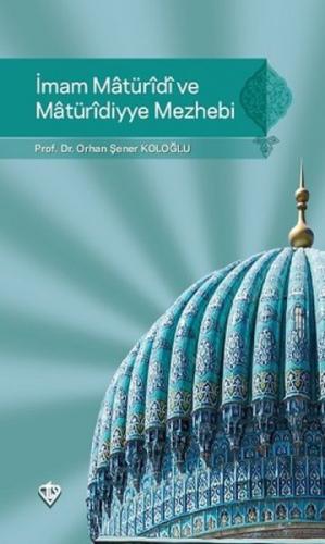 İmam Maturidi ve Maturidiyye Mezhebi  Frontansicht 1