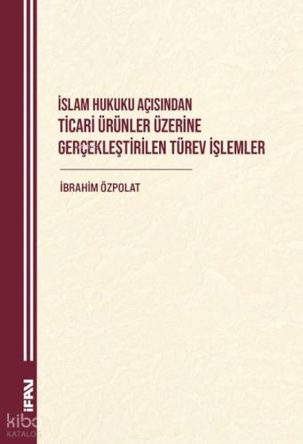 İslam Hukuku Açısından Ticari Ürünler Üzerine Gerçeklestirilen Türev İşlemler  Frontansicht 1