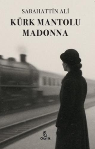 Kürk Mantolu Madonna  Frontansicht 1