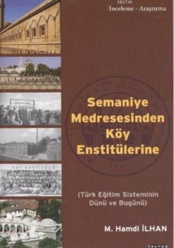 Semaniye Medresesinden Köy Enstitülerine  Frontansicht 1