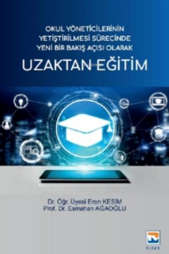 Uzaktan Eğitim;Okul Yöneticilerinin Yetiştirilmesi Sürecinde Yeni Bir Bakış Açısı Olarak  Frontansicht 1