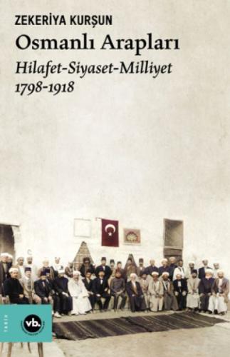 Osmanlı Arapları: Hilafet - Siyaset Milliyet 1798-1918  Frontansicht 1