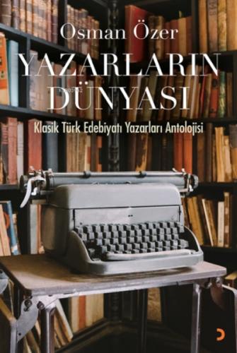 Yazarların Dünyası;Klasik Türk Edebiyatı Yazarları Antolojisi  Frontansicht 1