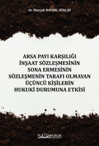 Arsa Payı Karşılığı İnşaat Sözleşmesinin Sona Ermesinin Sözleşmenin Tarafı Olmayan Üçüncü Kişilerin Hukuki Durumuna Etkisi  Frontansicht 1