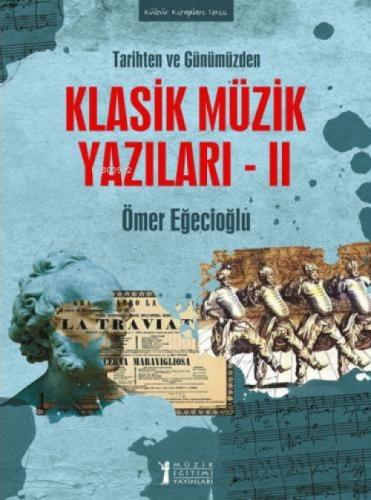 Tarihten ve Günümüzden Klasik Müzik Yazıları 2  Frontansicht 1