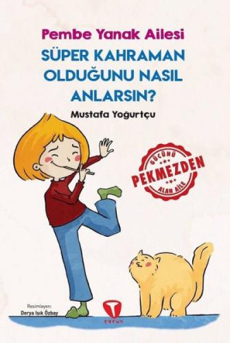 Süper Kahraman Olduğunu Nasıl Anlarsın?;Pembe Yanak Ailesi  Frontansicht 1