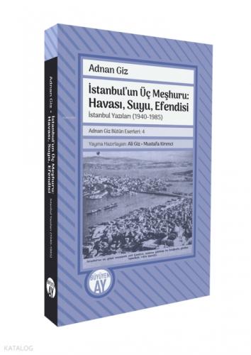 İstanbul'un Üç Meşhuru: Havası, Suyu, Efendisi;İstanbul Yazıları (1940-1988)  Frontansicht 1
