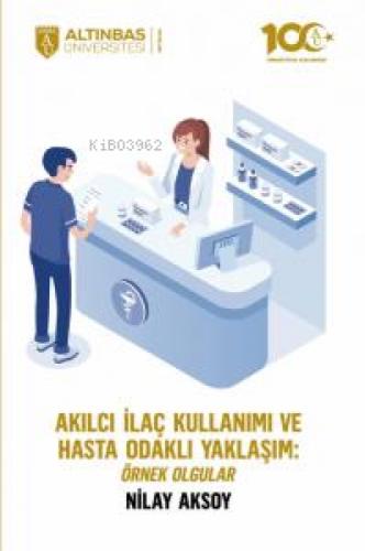 Akılcı İlaç Kullanımı ve Hasta Odaklı Yaklaşım: Örnek Olgular  Frontansicht 1