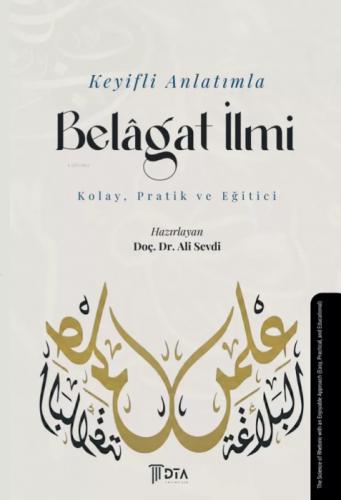 Keyifli Anlatımla Belâgat İlmi - Kolay, Pratik ve Eğitici;The Science of Rhetoric with an Enjoyable Approach (Easy, Practical, and Educational)  Frontansicht 1