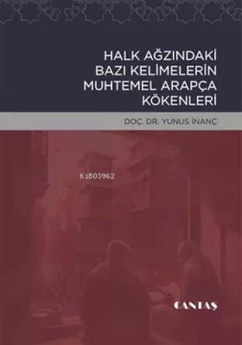 Halk Ağzında Bazı Kelimelerin Arapça Kökenleri  Frontansicht 1