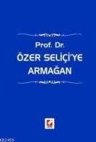 Prof. Dr. Özer Seliçi'ye Armağan  Frontansicht 1