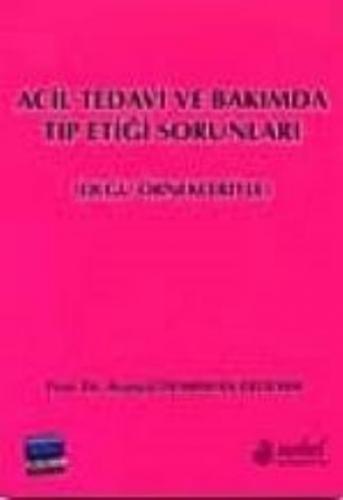 Acil Tedavi ve Bakımda Tıp Etiği Sorunları Olgu Örnekleriyle  Frontansicht 1