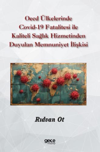 Oecd Ülkelerinde Covid-19 Fatalitesi ile Kaliteli Sağlık Hizmetinden Duyulan Memnuniyet İlişkisi  Frontansicht 1
