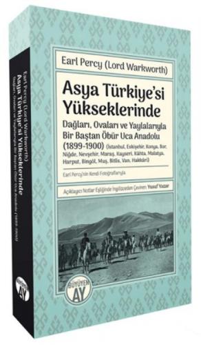 Asya Türkiye'si Yükseklerinde;-Dağları, Ovaları ve Yaylalarıyla Bir Baştan Öbür Uca Anadolu (1899-1900)- (İstanbul, Eskişehir, Konya, Bor, Niğde, Nevşehir, Maraş, Kayseri, Kâhta, Malatya, Har  Frontansicht 1