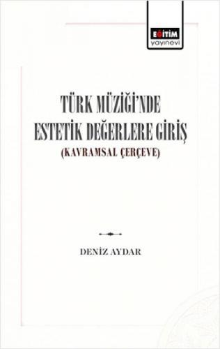 Türk Müziğinde Estetik Değerlere Giriş;Kavramsal Çerçeve  Frontansicht 1