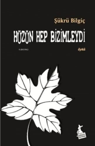 Hüzün Hep Bizimleydi  Frontansicht 1