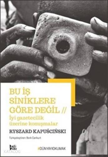 Bu İş Siniklere Göre Değil - İyi Gazetecilik Üzerine Konuşmalar  Frontansicht 1