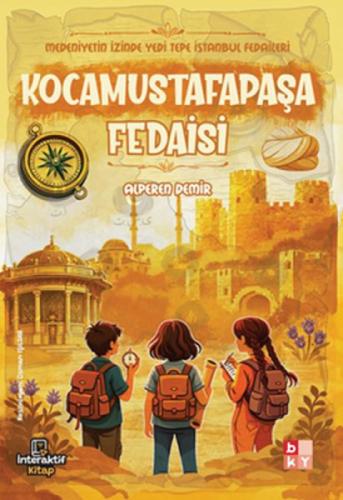 Kocamustafapaşa Fedaisi;Medeniyetin İzinde Yedi Tepe İstanbul Fedaileri  Frontansicht 1