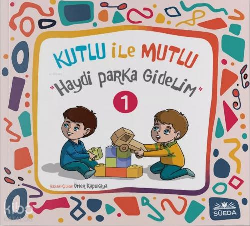 Kutlu ile Mutlu 1 - Haydi Parka Gidelim  Frontansicht 1