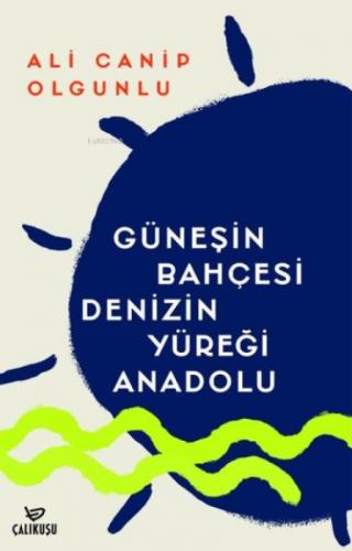 Güneşin Bahçesi Denizin Yüreği Anadolu  Frontansicht 1