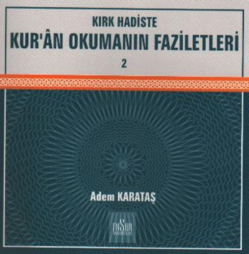 Kırk Hadiste Kur'an Okumanın Faziletleri- 2  Frontansicht 1