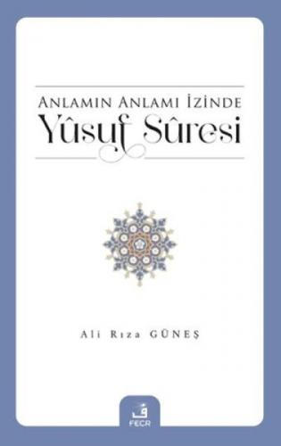 Anlamın Anlamı İzinde Yûsuf Sûresi  Frontansicht 1