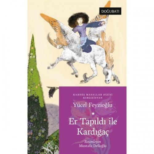 Er Tapıldı ile Kardıağaç - Kırgızistan Masalları  Frontansicht 1