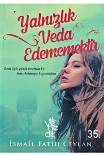 Yalnızlık Veda Edememektir  Frontansicht 1
