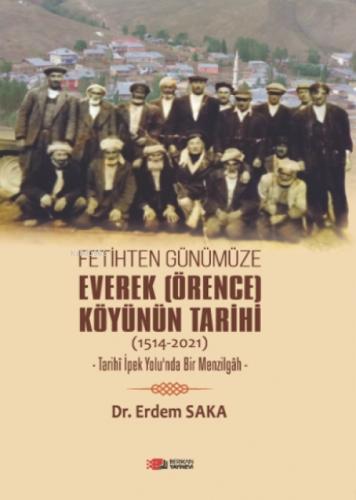 Fetihten Günümüze Everek (Örence) Köyünün Tarihi (1514-2021)  Frontansicht 1