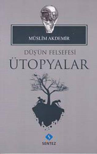 Düş'ün Felsefesi Ütopyalar  Frontansicht 1
