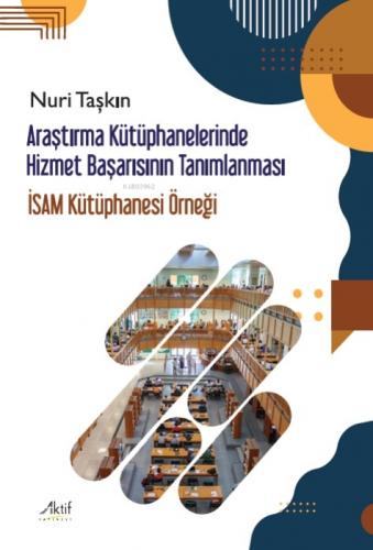 Araştırma Kütüphanelerinde Hizmet Başarısının Tanımlanması;İsam Kütüphanesi Örneği  Frontansicht 1