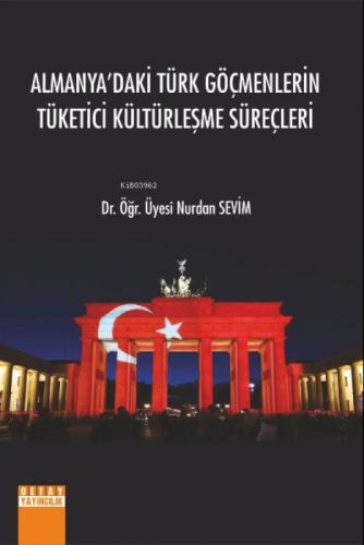 Almanyadaki Türk Göçmenlerin Tüketici Kültürleşme Süreçleri  Frontansicht 1