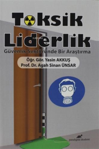 Toksik Liderlik Güvenlik Sektöründe Bir Araştırma  Frontansicht 1