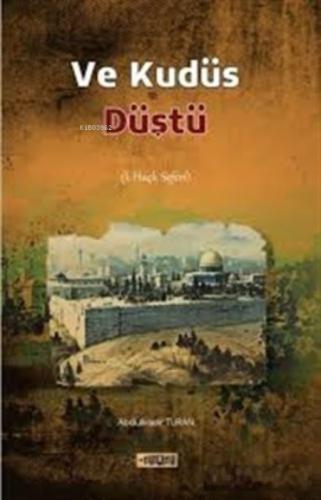 Ve Kudüs Düştü;1. Haçlı Seferi  Frontansicht 1