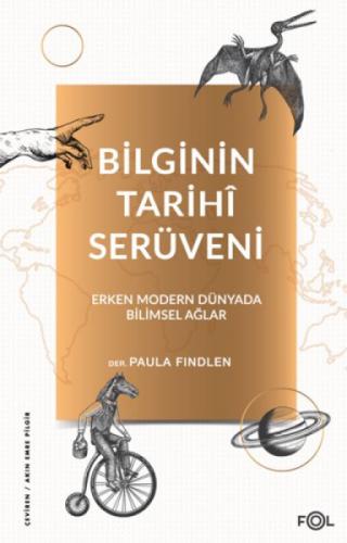 Bilginin Tarihî Serüveni ŞErken Modern Dünyada Bilimsel Ağlar  Frontansicht 1