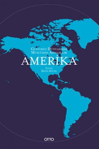 Günümüz Dünyasında Müslüman Azınlıklar - Amerika  Frontansicht 1