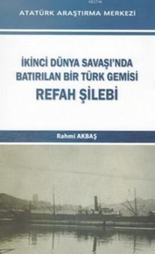İkinci Dünya Savaşı'nda Batırılan Bir Türk Gemisi Refah Şilebi  Frontansicht 1