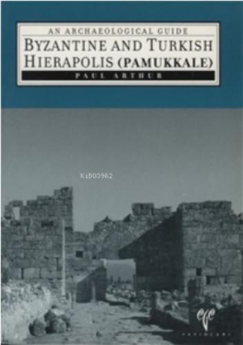 Byzantine and Turkish Hierapolis (Pamukkale)  Frontansicht 1