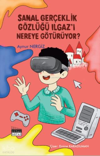 Sanal Gerçeklik Gözlüğü Ilgaz'ı Nereye Götürüyor?  Frontansicht 1