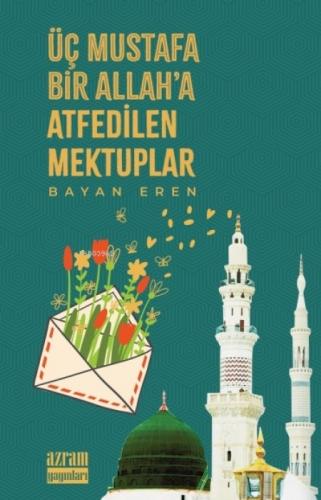 Üç Mustafa Bir Allah'a Atfedilen Mektuplar  Frontansicht 1