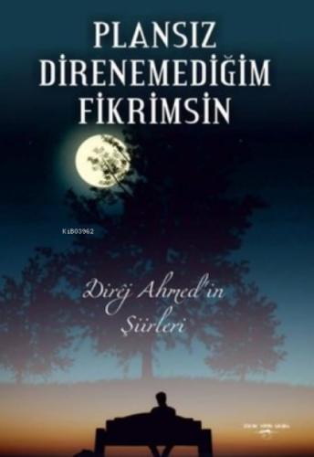 Plansız Direnemediğim Fikrimsin Direj Ahmed'in Şiirleri  Frontansicht 1